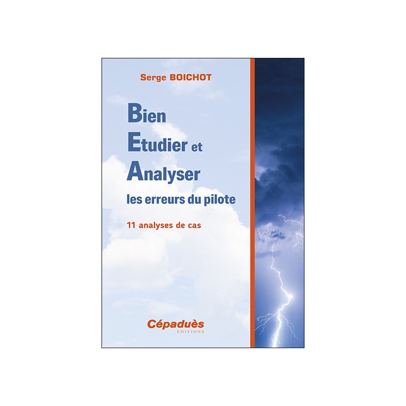 Bien Etudier et Analyser les erreurs du pilote. 11 analyses de cas