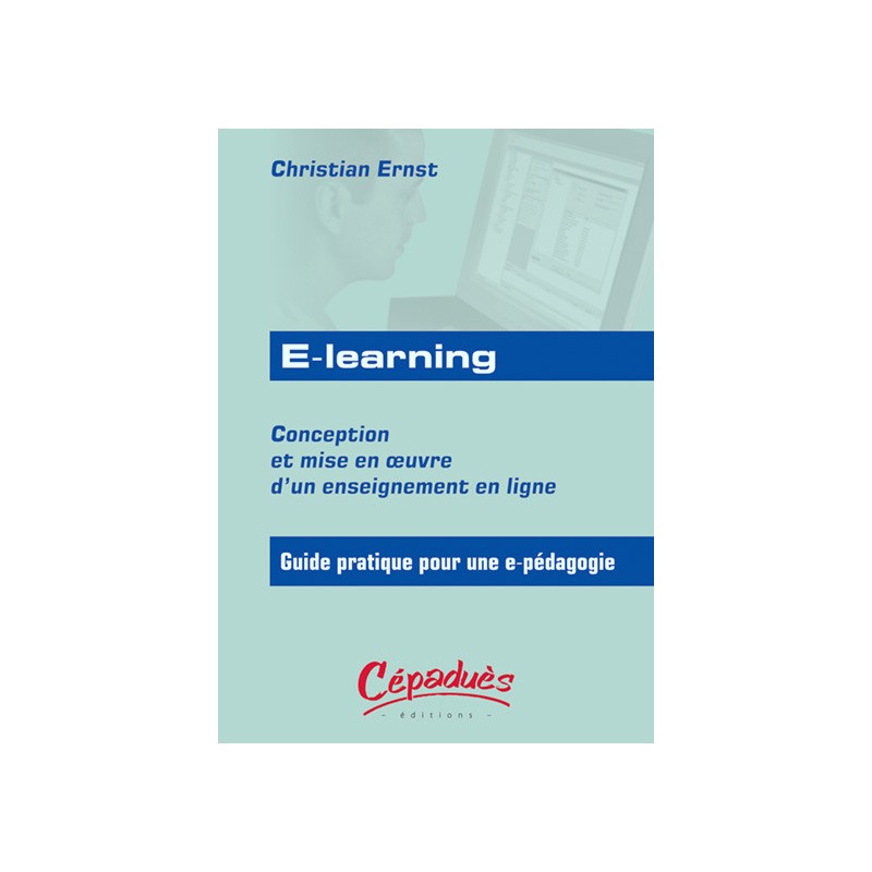 E-learning Conception & mise en oeuvre d'un enseignement en ligne