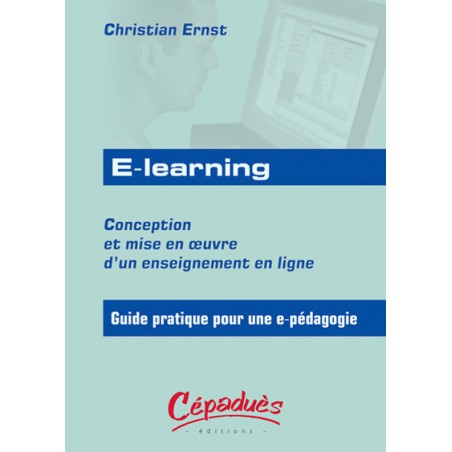 E-learning Conception & mise en oeuvre d'un enseignement en ligne
