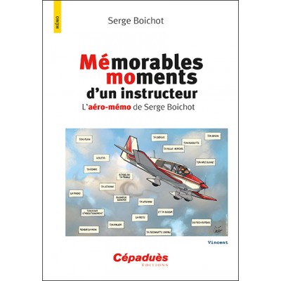 Mémorables moments d'un instructeur. L'aéro-mémo de Serge Boichot