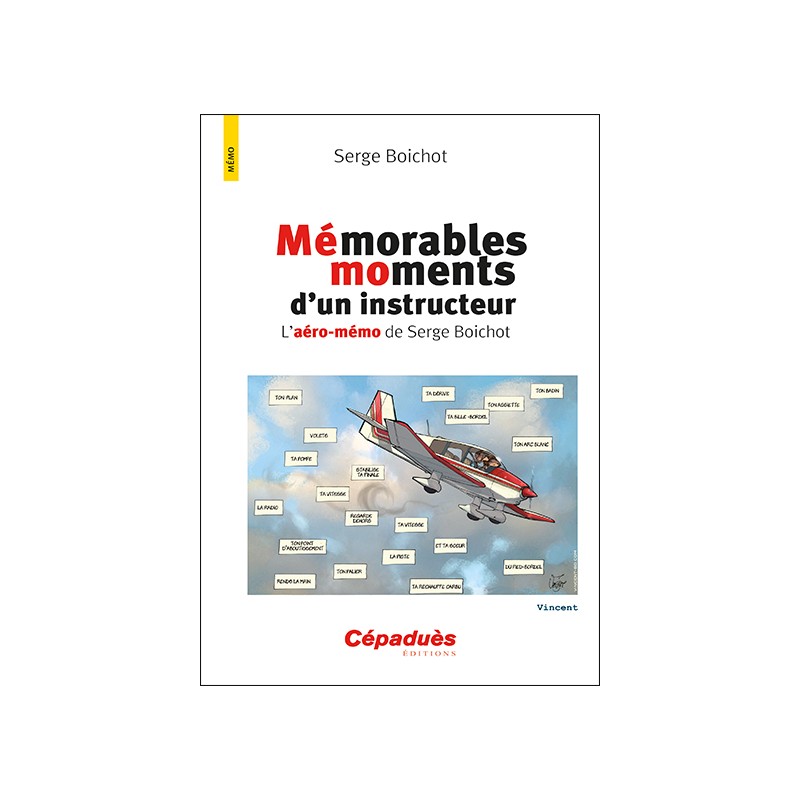 Mémorables moments d'un instructeur. L'aéro-mémo de Serge Boichot