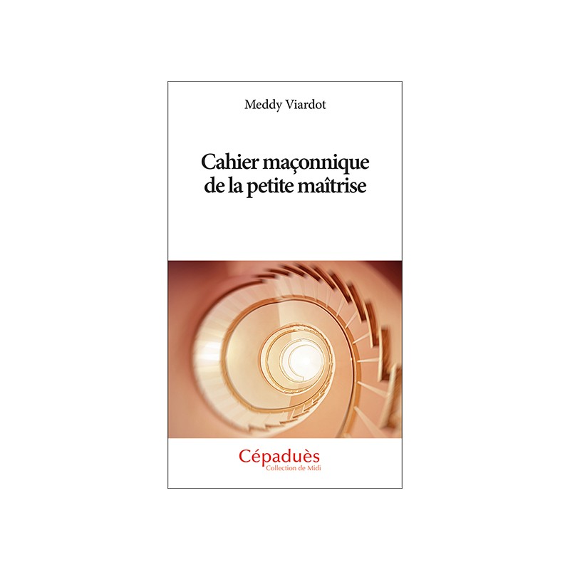 Cahier maçonnique de la petite maîtrise