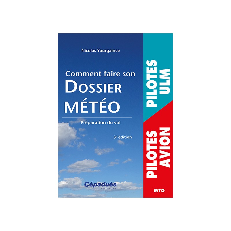Comment faire son dossier Météo 3e édition