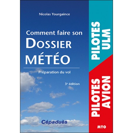 Comment faire son dossier Météo 3e édition Comment faire son dossier Météo 3e édition