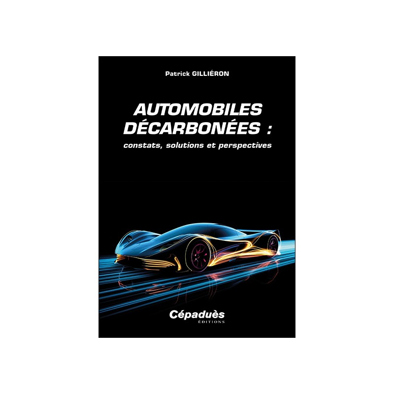 Automobiles décarbonées : constats, solutions et perspectives