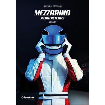 Mezzarino. À contretemps (Roman)