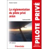 La réglementation du pilote privé avion (conforme AESA) 12e édition La réglementation du pilote privé avion (conforme AESA) 12e édition