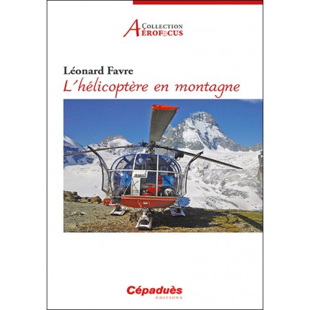 L’hélicoptère en montagne L’hélicoptère en montagne