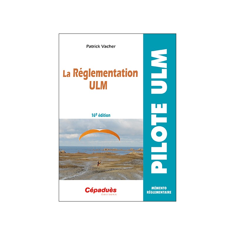 La réglementation ULM (16e édition)