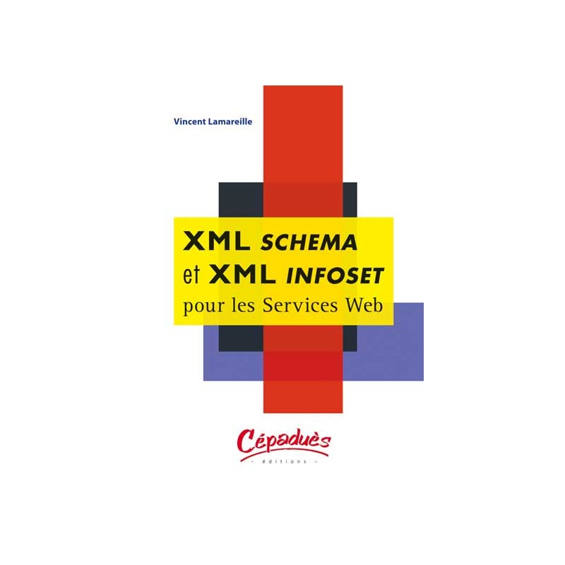 XML Schema et XML Infoset pour les Services Web