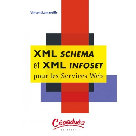 XML Schema et XML Infoset pour les Services Web
