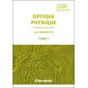 Optique physique. Tome 1. Interférences, Polarisation Optique physique. Tome 1. Interférences, Polarisation