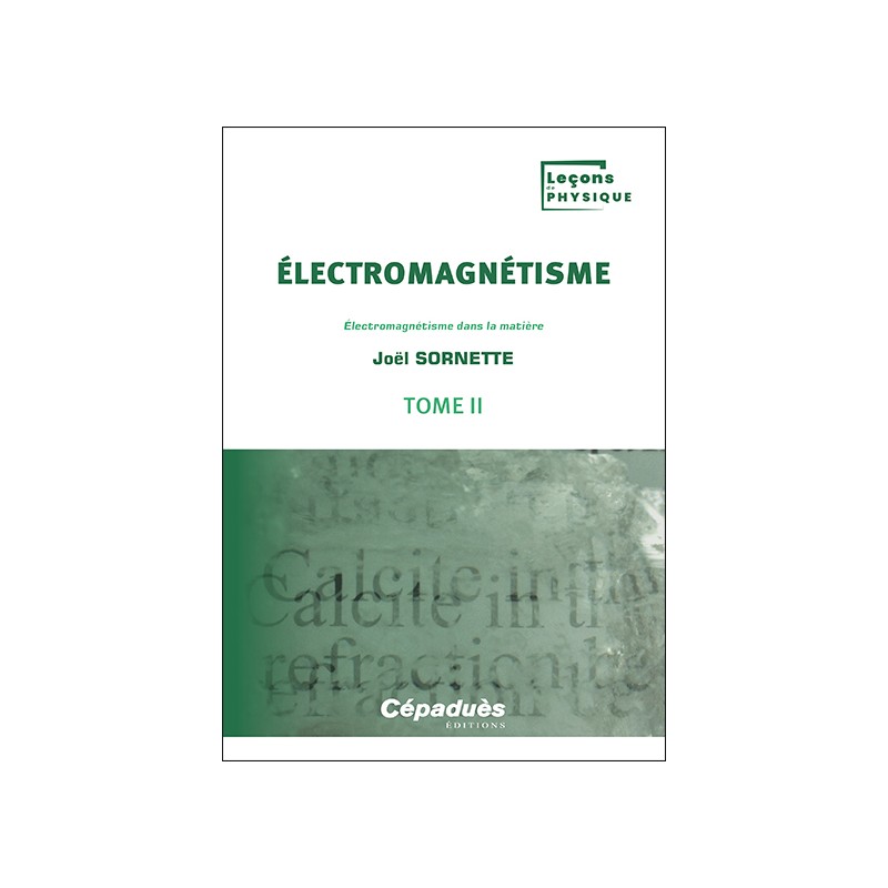 Électromagnétisme. Tome 2. Électromagnétisme dans la matière