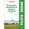 Examen de télépilote de drone. Questions et explications. CATS. 7e édition Examen de télépilote de drone. Questions et explications. CATS. 7e édition