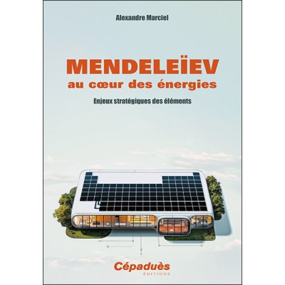 Mendeleïev au cœur des énergies. Enjeux stratégiques des éléments