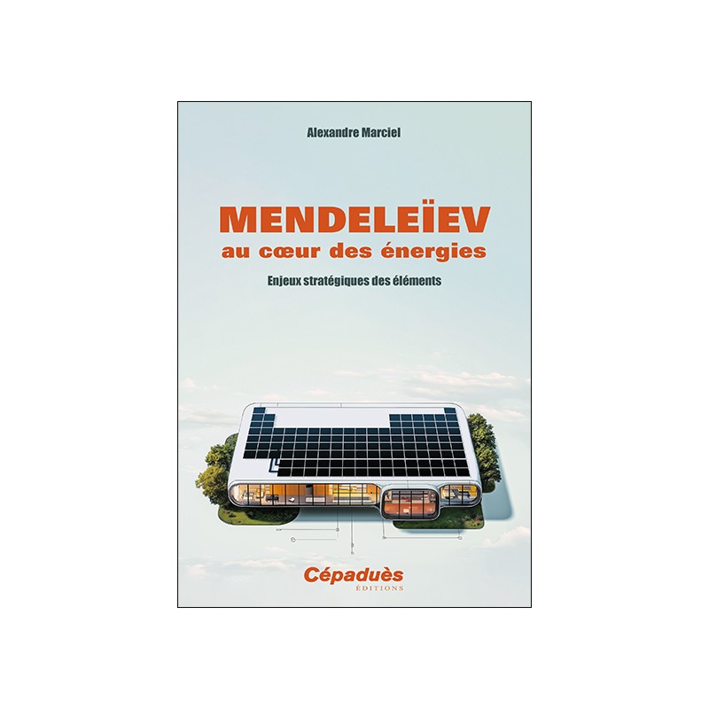 Mendeleïev au cœur des énergies. Enjeux stratégiques des éléments