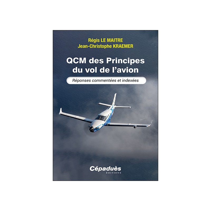 QCM des Principes du vol de l’avion. Réponses commentées et indexées