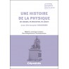 Une histoire de la physique. Les concepts, les découvertes, les acteurs. Tome 3 : la physique classique Une histoire de la physique. Les concepts, les découvertes, les acteurs. Tome 3 : la physique classique