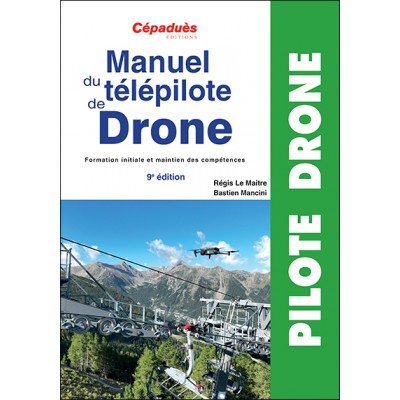 Manuel du télépilote de Drone 9e édition - CATS