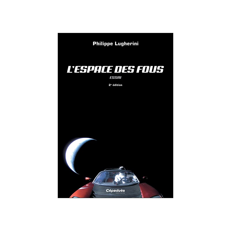 L’espace des fous (essai) 2e édition