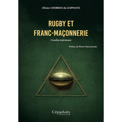 Rugby et franc-maçonnerie. L’ovalie intérieure
