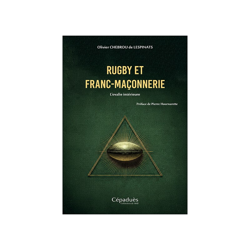Rugby et franc-maçonnerie. L’ovalie intérieure