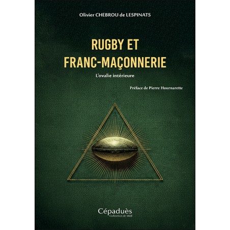 Rugby et franc-maçonnerie. L’ovalie intérieure
