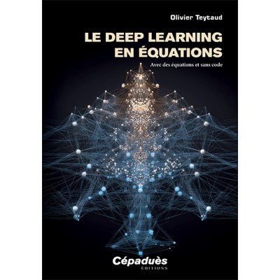 Le deep learning en équations. Avec des équations et sans code