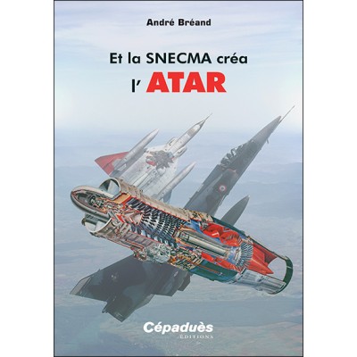 Et la SNECMA créa l’ATAR