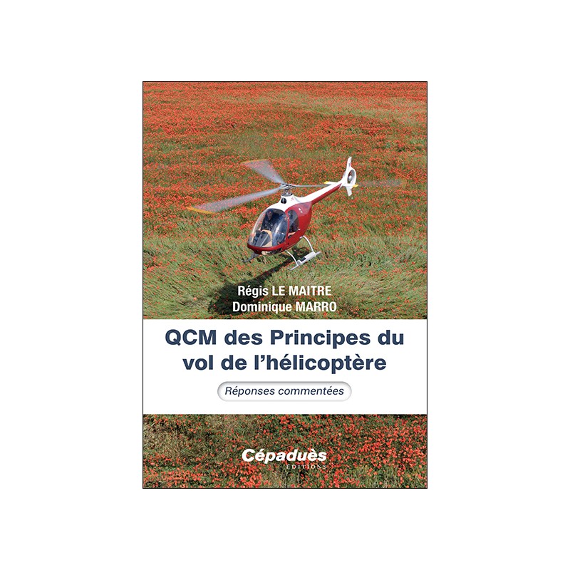 QCM des Principes du vol de l’hélicoptère. Réponses commentées