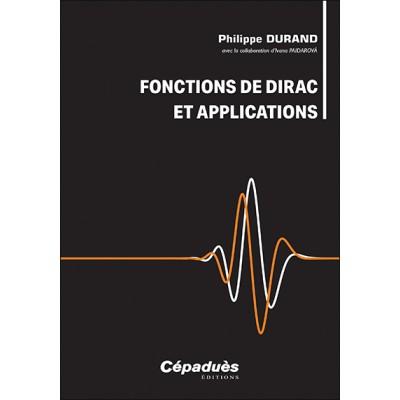Fonctions de Dirac et applications