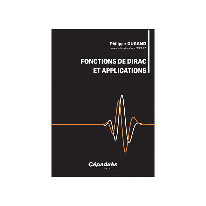 Fonctions de Dirac et applications