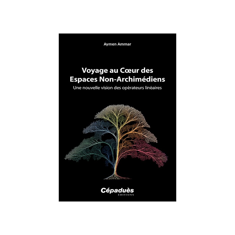 Voyage au Cœur des Espaces Non-Archimédiens. Une nouvelle vision des opérateurs linéaires