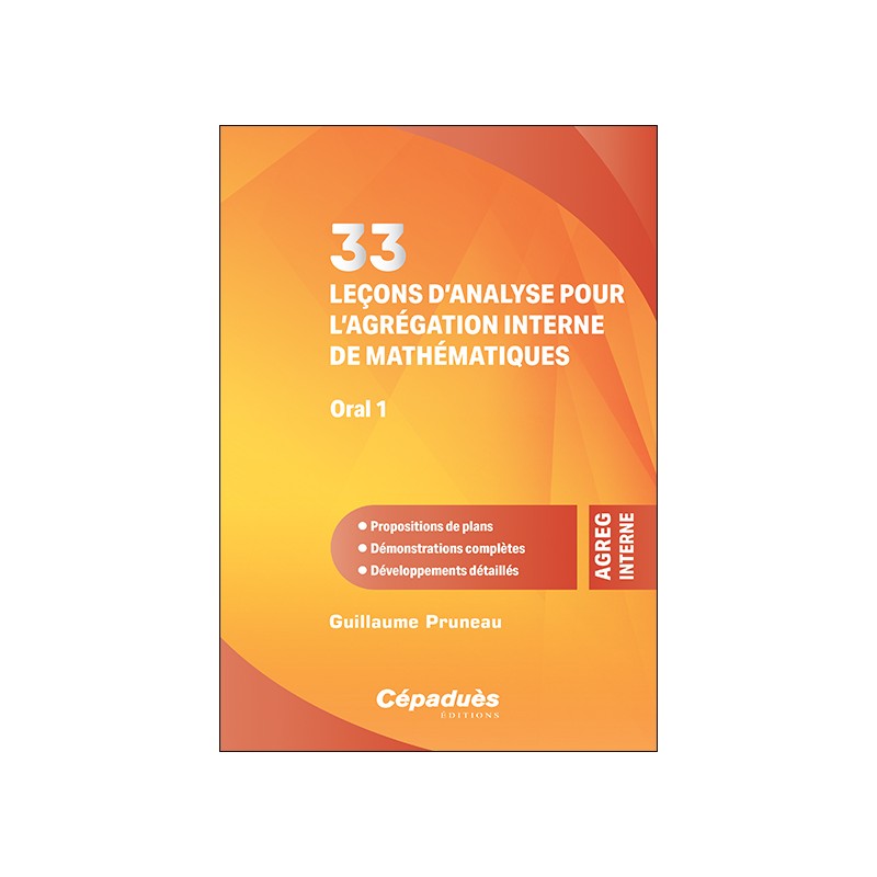 33 leçons d’analyse pour l’agrégation interne de mathématiques. Oral 1