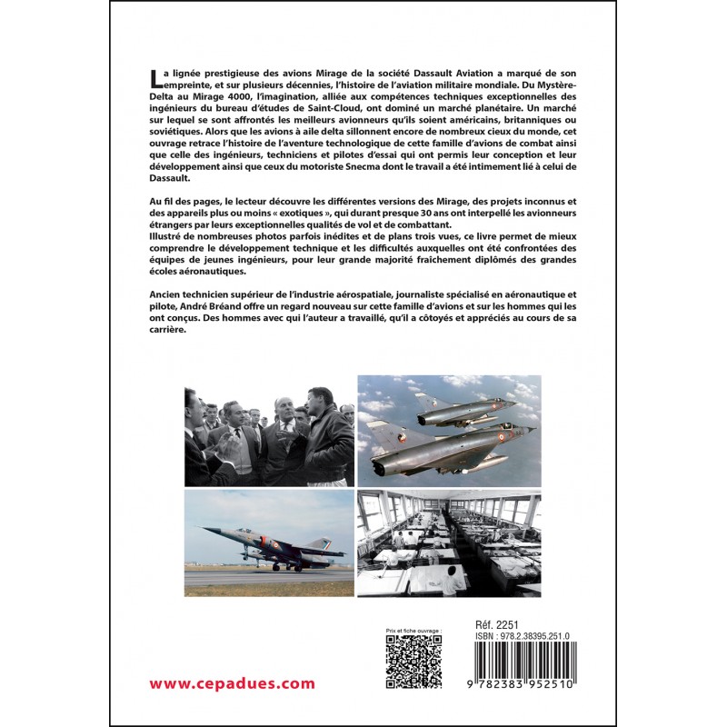 Des Mirage et des Hommes. Du Mystère-Delta au Mirage III F 3