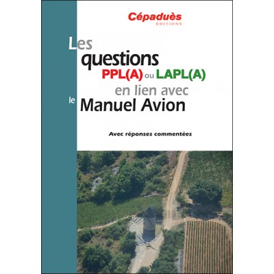 Les questions PPL(A) ou LAPL(A) en lien avec le Manuel du pilote Avion - conforme AESA  QCM Avion