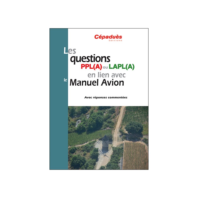 Les questions PPL(A) ou LAPL(A) en lien avec le Manuel du pilote Avion - conforme AESA  QCM Avion