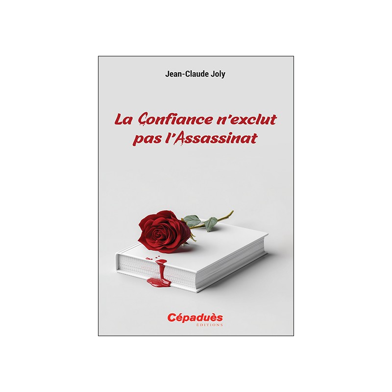 La Confiance n’exclut pas l’Assassinat