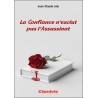 La Confiance n’exclut pas l’Assassinat