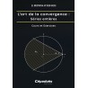 L’art de la convergence : Séries Entières. Cours et Exercices