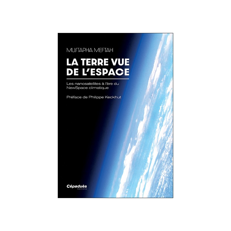La Terre vue de l’espace. Les nanosatellites à l’ère du NewSpace climatique