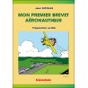 Mon premier brevet aéronautique - préparer le BIA 6e édition