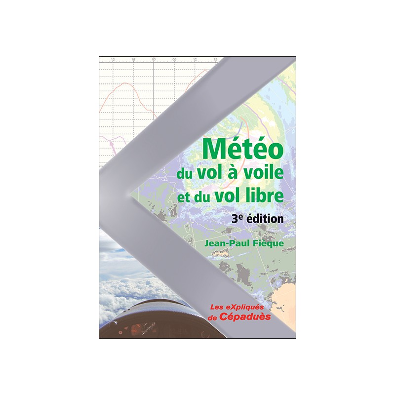 Météo du Vol à Voile et du Vol Libre - 3e édition