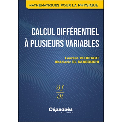 Calcul différentiel à plusieurs variables. Mathématiques pour la Physique