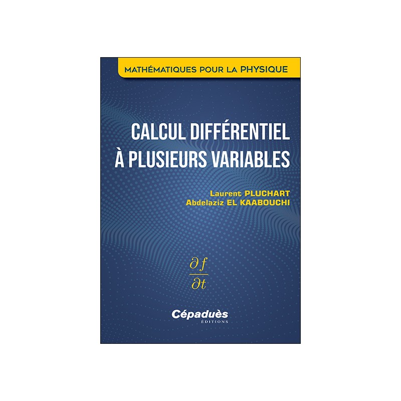 Calcul différentiel à plusieurs variables. Mathématiques pour la Physique
