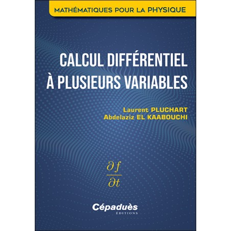 Calcul différentiel à plusieurs variables. Mathématiques pour la Physique