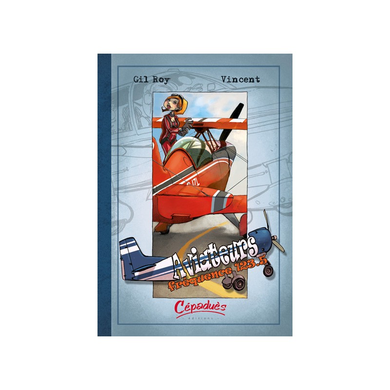 Aviateurs tome 2  -  fréquence 123,5