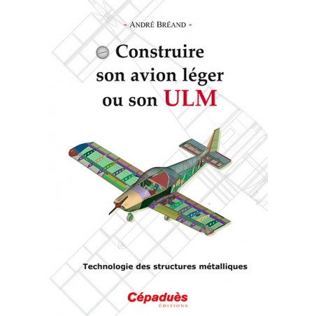 Construire son avion léger ou son ULM Construire son avion léger ou son ULM
