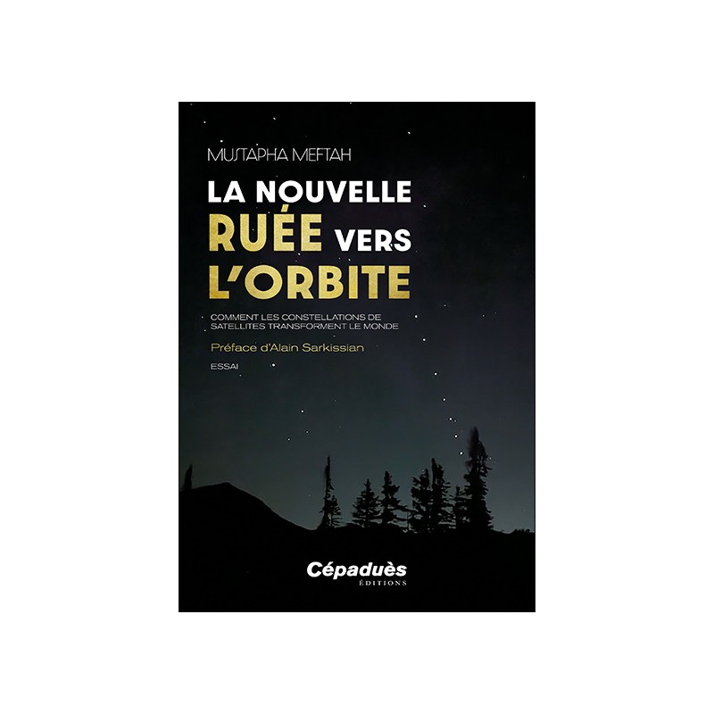 La nouvelle ruée vers l’orbite