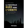 La nouvelle ruée vers l’orbite